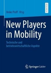 New Players in Mobility : Technische und betriebswirtschaftliche Aspekte