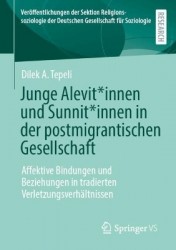 Junge Alevit*innen und Sunnit*innen in der postmigrantischen Gesellschaft : Affektive Bindungen und Beziehungen in