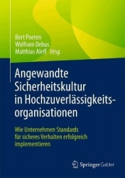 Angewandte Sicherheitskultur in Hochzuverlässigkeitsorganisationen : Wie Unternehmen Standards für sicheres Verhalten