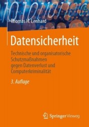 Datensicherheit : Technische und organisatorische Schutzmaßnahmen gegen Datenverlust und Computerkriminalität