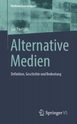 Alternative Medien : Definition, Geschichte und Bedeutung