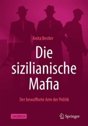 Die sizilianische Mafia : Der bewaffnete Arm der Politik