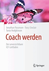 Coach werden : Der unverzichtbare ICF-Leitfaden