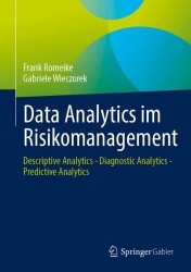 Data Analytics im Risikomanagement - Descriptive Analytics - Diagnostic Analytics - Predictive Analytics
