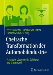 Chefsache Transformation der Automobilindustrie : Praktische Lösungen für Zulieferer und Mittelstand