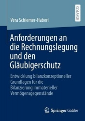 Anforderungen an die Rechnungslegung und den Gläubigerschutz : Entwicklung bilanzkonzeptioneller Grundlagen für die