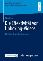 Die Effektivität von Unboxing-Videos : Ein Mixed-Methods-Ansatz