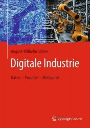 Digitale Industrie : Daten – Prozesse – Metaverse