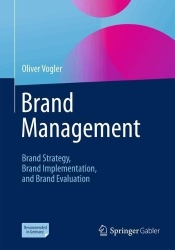 Brand Management - Brand Strategy, Brand Implementation, and Brand Evaluation