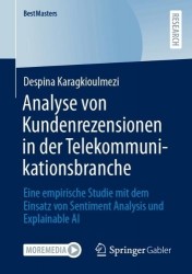 Analyse von Kundenrezensionen in der Telekommunikationsbranche : Eine empirische Studie mit dem Einsatz von Sentiment