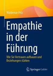 Empathie in der Führung - Wie Sie Vertrauen aufbauen und Beziehungen stärken