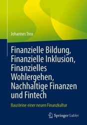 Finanzielle Bildung, Finanzielle Inklusion, Finanzielles Wohlergehen, Nachhaltige Finanzen und Fintech : Bausteine einer