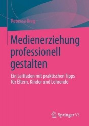 Medienerziehung professionell gestalten