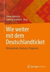 Wie weiter mit dem Deutschlandticket - Hintergründe, Analysen, Prognosen