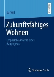 Zukunftsfähiges Wohnen - Empirische Analyse eines Bauprojekts