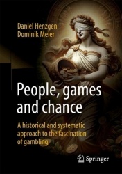 People, games and chance : A historical and systematic approach to the fascination of gambling