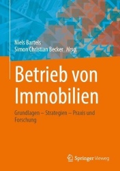 Betrieb von Immobilien - Grundlagen – Strategien – Praxis und Forschung