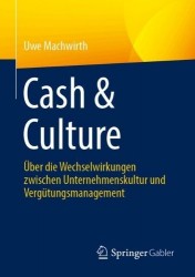 Cash & Culture - Über die Wechselwirkungen zwischen Unternehmenskultur und Vergütungsmanagement