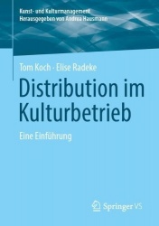 Distribution im Kulturbetrieb - Eine Einführung
