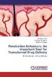 Penetration Enhancers - An Important Tool for Transdermal Drug Delivery