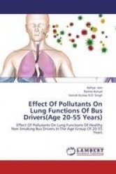 Effect Of Pollutants On Lung Functions Of Bus Drivers(Age 20-55 Years)