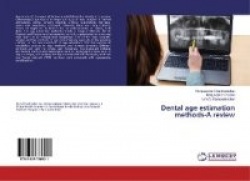 Dental age estimation methods-A review