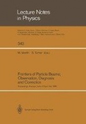 Frontiers of Particle Beams; Observation, Diagnosis and Correction - Proceedings of a Topical Course Held by the Joint US-CERN S