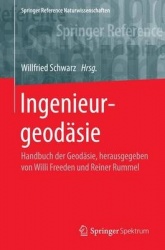 Ingenieurgeodäsie - Handbuch der Geodäsie, herausgegeben von Willi Freeden und Reiner Rummel