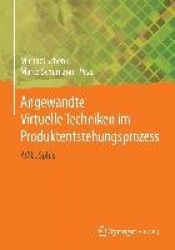 Angewandte Virtuelle Techniken im Produktentstehungsprozess : AVILUSplus