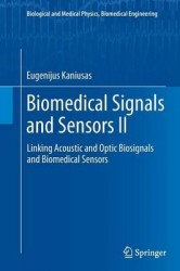 Biomedical Signals and Sensors II : Linking Acoustic and Optic Biosignals and Biomedical Sensors
