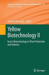 Yellow Biotechnology II - Insect Biotechnology in Plant Protection and Industry