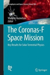 The Coronas-F Space Mission - Key Results for Solar Terrestrial Physics