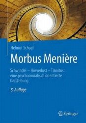 Morbus Meniere - Schwindel - Hoerverlust - Tinnitus: Eine Psychosomatisch Orientierte Darstellung