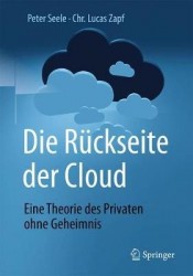 Die Ruckseite Der Cloud - Eine Theorie Des Privaten Ohne Geheimnis