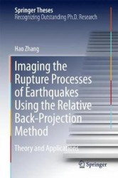 Imaging the Rupture Processes of Earthquakes Using the Relative Back-Projection Method : Theory and Applications