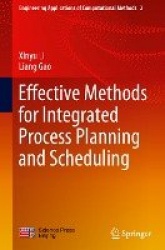 Effective Methods for Integrated Process Planning and Scheduling