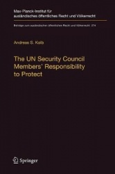 The UN Security Council Members' Responsibility to Protect : A Legal Analysis