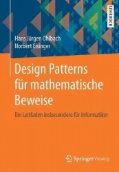 Design Patterns für mathematische Beweise : Ein Leitfaden insbesondere für Informatiker