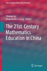 The 21st Century Mathematics Education in China