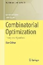 Combinatorial Optimization : Theory and Algorithms