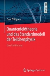 Quantenfeldtheorie und das Standardmodell der Teilchenphysik - Eine Einführung