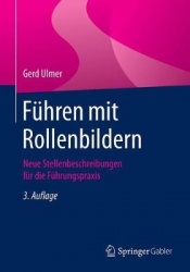 Führen mit Rollenbildern - Neue Stellenbeschreibungen für die Führungspraxis