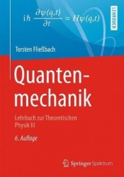 Quantenmechanik - Lehrbuch zur Theoretischen Physik III