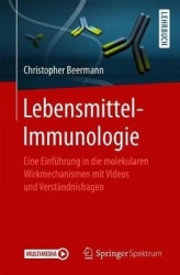 Lebensmittel-Immunologie : Eine Einführung in die molekularen Wirkmechanismen mit Videos und Verständnisfragen