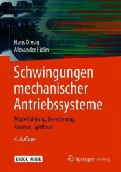 Schwingungen mechanischer Antriebssysteme : Modellbildung, Berechnung, Analyse, Synthese