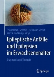 Epileptische Anfälle und Epilepsien im Erwachsenenalter : Diagnostik und Therapie