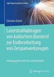 Laserstrahlabtragen von kubischem Bornitrid zur Endbearbeitung von Zerspanwerkzeugen