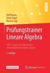 Prüfungstrainer Lineare Algebra : 500+ Fragen und Antworten mit interaktivem Online-Trainer