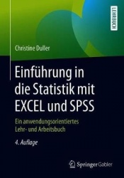 Einführung in die Statistik mit EXCEL und SPSS - Ein anwendungsorientiertes Lehr- und Arbeitsbuch