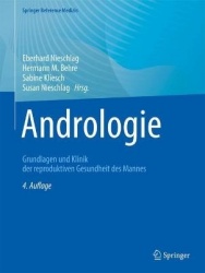 Andrologie : Grundlagen und Klinik der reproduktiven Gesundheit des Mannes